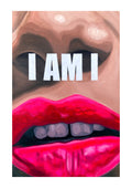 Close-up of a limited edition print of a woman's mouth with red lipstick and text 'I AM I' displayed.